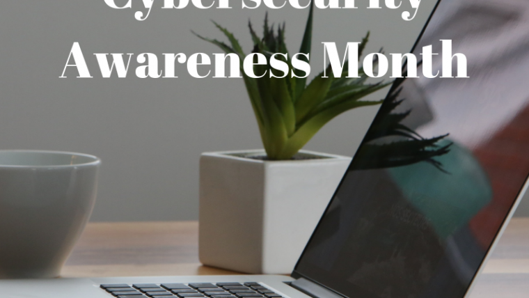 October is National Cybersecurity Awareness Month And Safety At Work Is Vital
